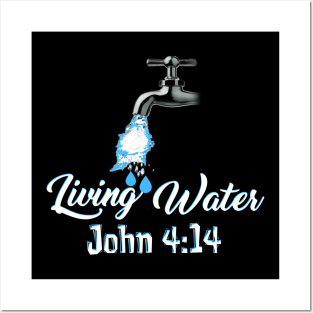 Living Water - John 4:14 Posters and Art